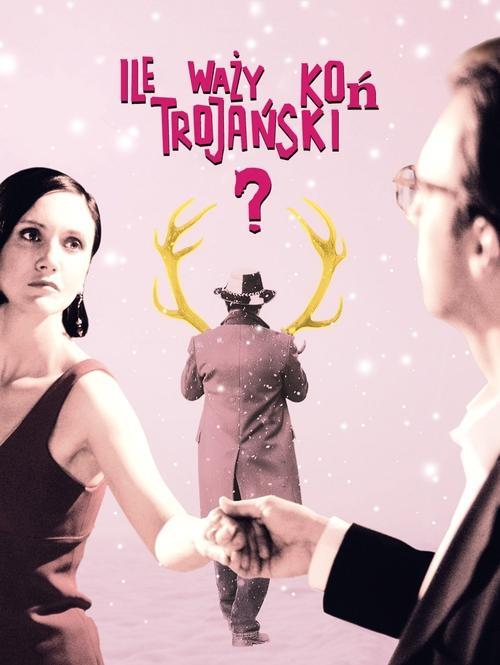 Постер фільму Скільки важить кінь троянський?