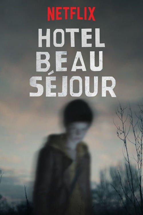 Постер серіалу Готель «Beau Séjour»